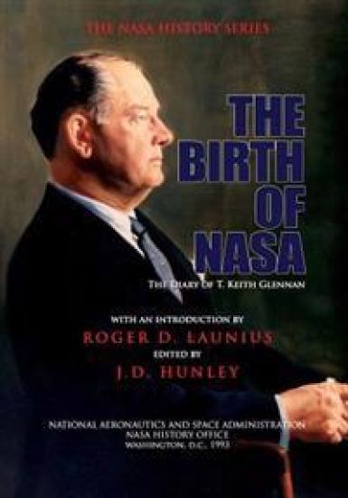 The Birth of NASA: The Diary of T. Keith Glennan