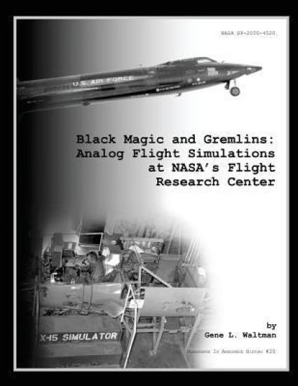Black Magic and Gremlins: Analog Flight Simulations at NASA's Flight Research Center