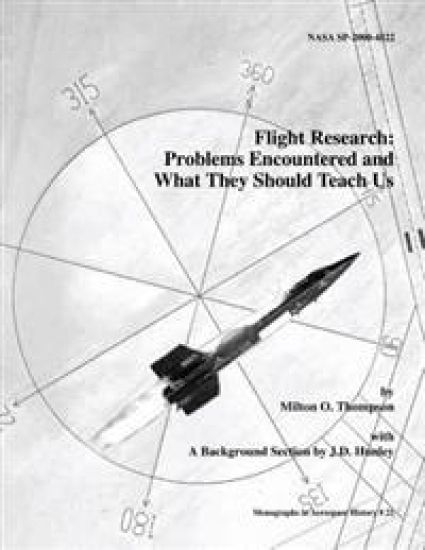 Flight Research: Problems Encountered and What They Should Teach Us