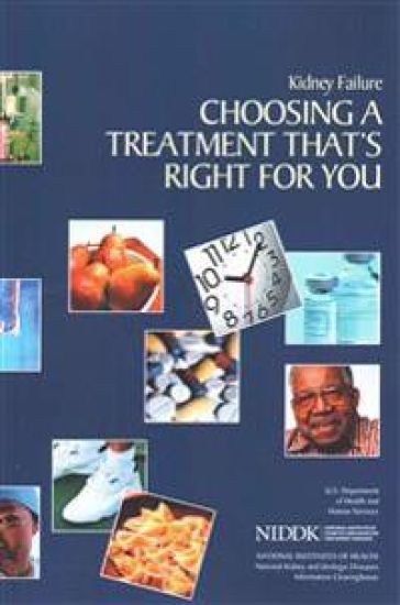 Kidney Failure: Choosing a Treatment That's Right For You