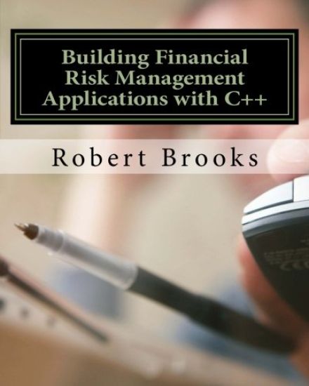 Building Financial Risk Management Applications with C++