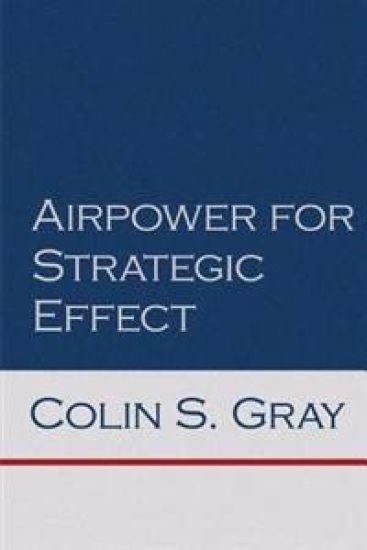 Airpower for Strategic Effect