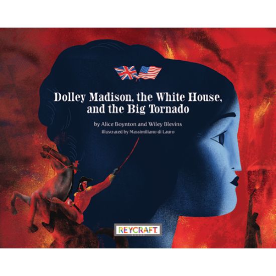 Dolley Madison, the White House, and the Big Tornado