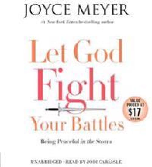 Let God Fight Your Battles: Being Peaceful in the Storm