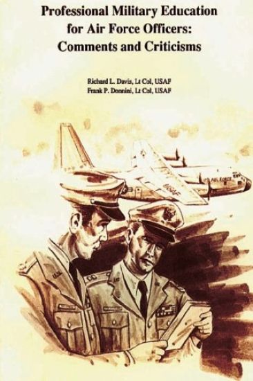 Professional Military Education for Air Force Officers: Comments and Criticisms