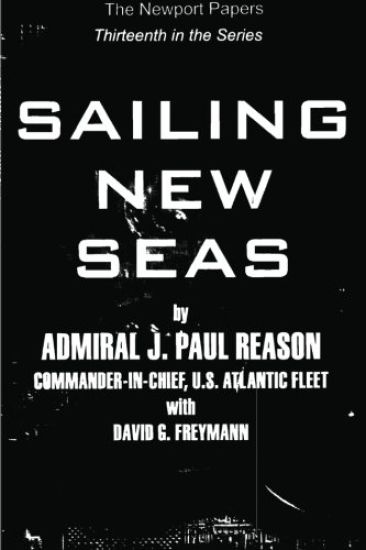 Sailing New Seas: Naval War College Newport Papers 13