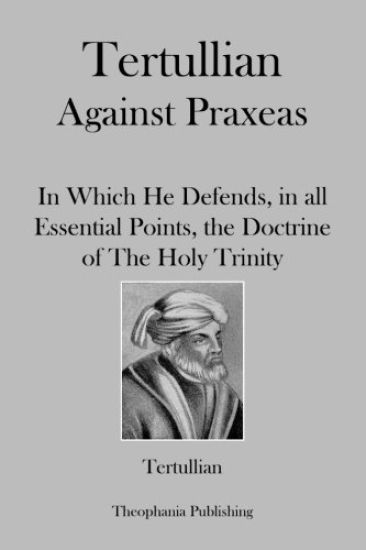 Tertullian Against Praxeas
