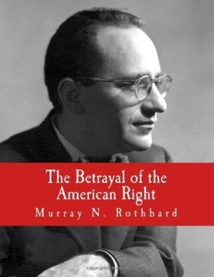 The Betrayal of the American Right (Large Print Edition)