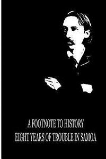 A Footnote To History Eight Years Of Trouble In Samoa – Robert Louis Stevenson, kirjan kansikuva