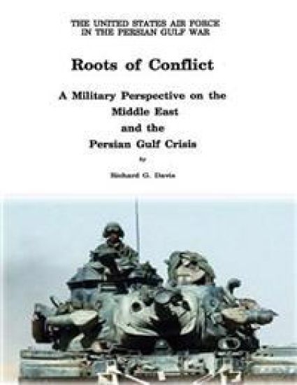 Roots of Conflict: A Military Perspective on the Middle East and the Persian Gulf Crisis