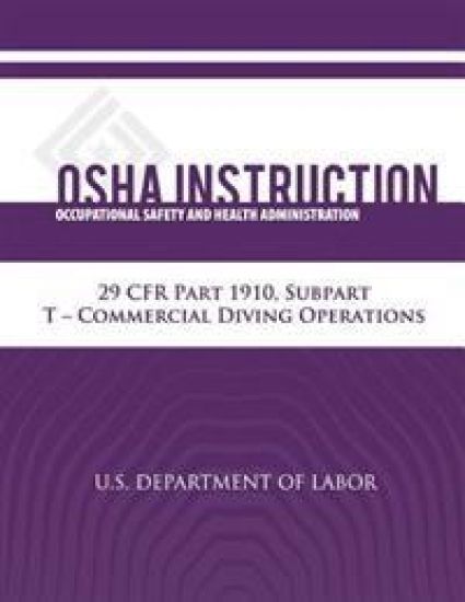 OSHA Instruction: 29 CFR Part 1910, Subpart T - Commercial Diving Operations