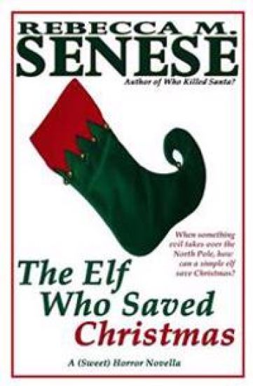 The Elf Who Saved Christmas: A (Sweet) Horror Novella