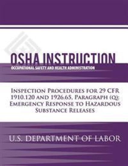 OSHA Instruction: Inspection Procedures for 29 CFR 1910.120 and 1926.65, Paragraph (q): Emergency Response to Hazardous Substance Releas