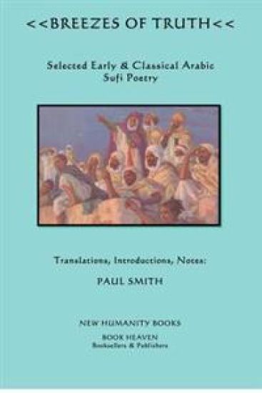 Breezes of Truth: Selected Early & Classical Arabic Sufi Poetry