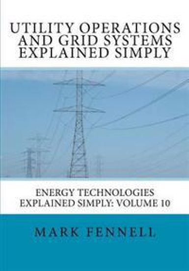 Utility Operations and Grid Systems Explained Simply: Energy Technologies Explained Simply