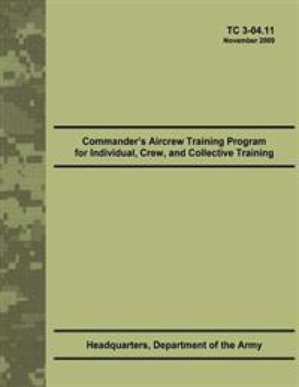 Commander's Aircrew Training Program for Individual, Crew, and Collective Training (TC 3-04.11) – Department Of the Army, kirjan kansikuva