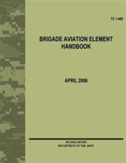 Brigade Aviation Element Handbook (TC 1-400) – Department Of the Army, kirjan kansikuva
