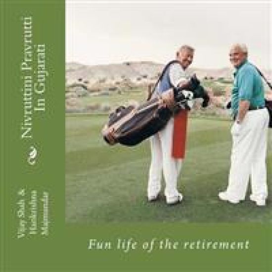 Nivruttini Pravrutti: Fun Life of the Retirement