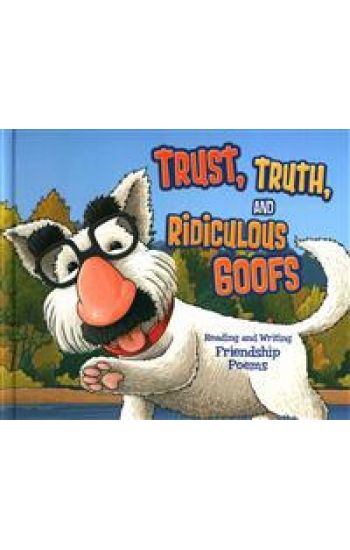 Trust, Truth, and Ridiculous Goofs: Reading and Writing Friendship Poems