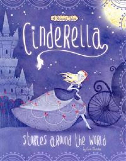 Cinderella Stories Around the World: 4 Beloved Tales
