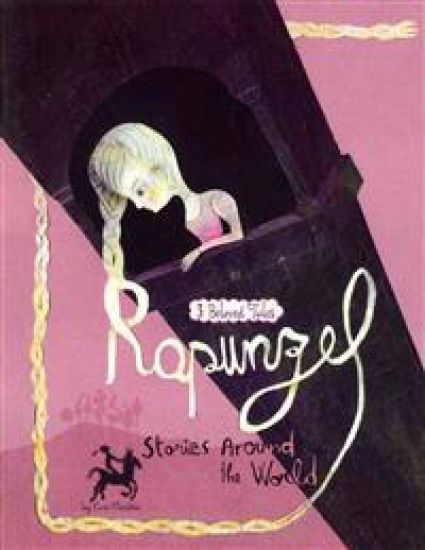 Rapunzel Stories Around the World: 3 Beloved Tales