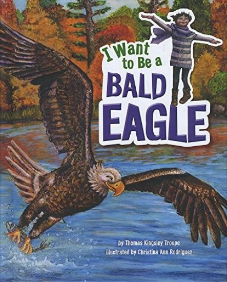 I Want to Be a Bald Eagle