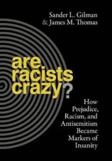 Are Racists Crazy?