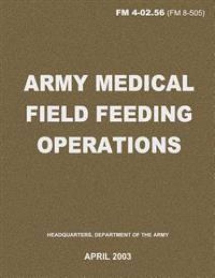 Army Medical Field Feeding Operations (FM 4-02.56) – Department Of the Army, kirjan kansikuva