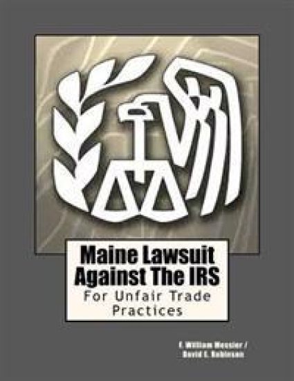 Maine Lawsuit Against the IRS: For Unfair Trade Practices