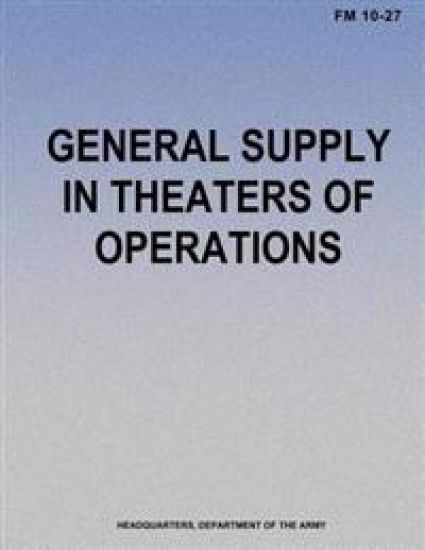 General Supply in Theaters of Operations (FM 10-27)