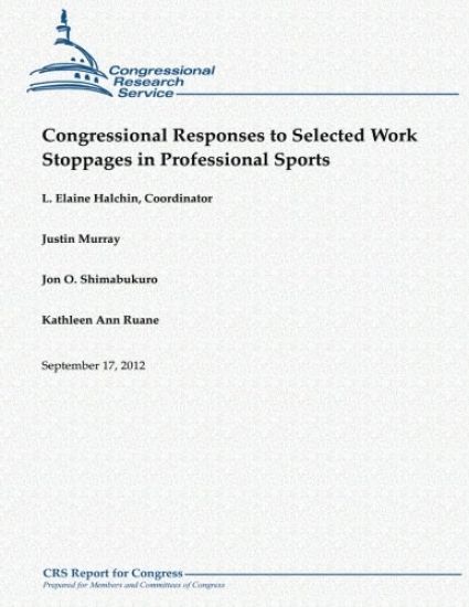 Congressional Responses to Selected Work Stoppages in Professional Sports