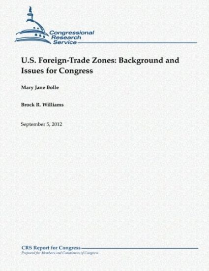 U.S. Foreign-Trade Zones: Background and Issues for Congress
