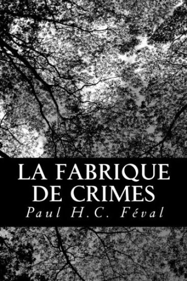 La fabrique de crimes