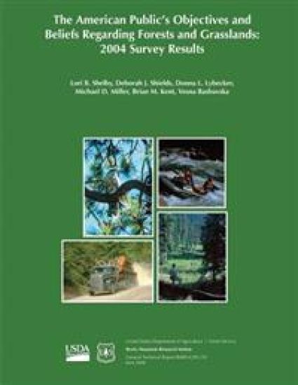 The American Public's Objectives and Beliefs Regarding Forests and Grasslands: 2004 Survey Results