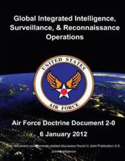 Global Integrated Intelligence, Surveillance, and Reconnaissance Operations - Air Force Doctrine Document (AFDD) 2-0