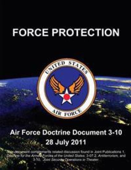 Force Protection - Air Force Doctrine Document (AFDD) 3-10