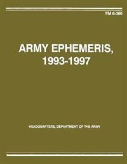 Army Ephemeris 1993 - 1997 (FM 6-300)
