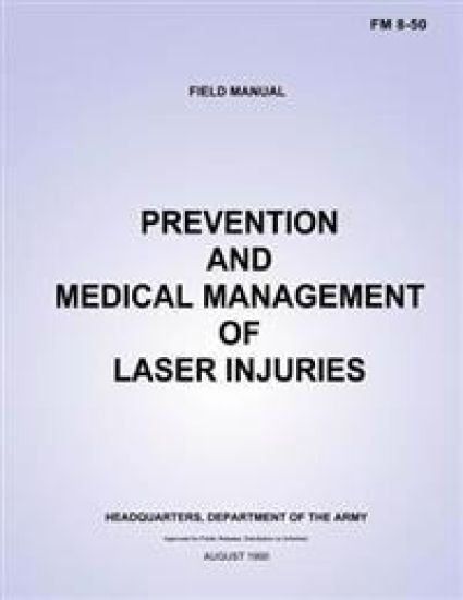 Prevention and Medical Management of Laser Injuries (FM 8-50)
