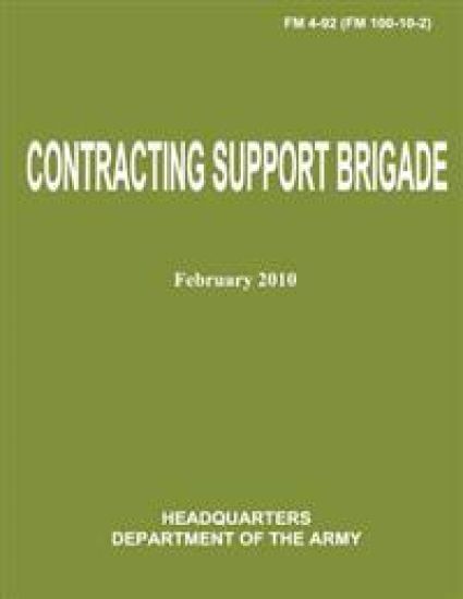 Contracting Support Brigade (FM 4-92 / FM 100-10-2)