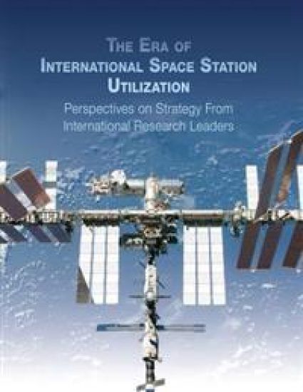 The Era of International Space Station Utilization: Perspectives on Strategy from International Research Leaders