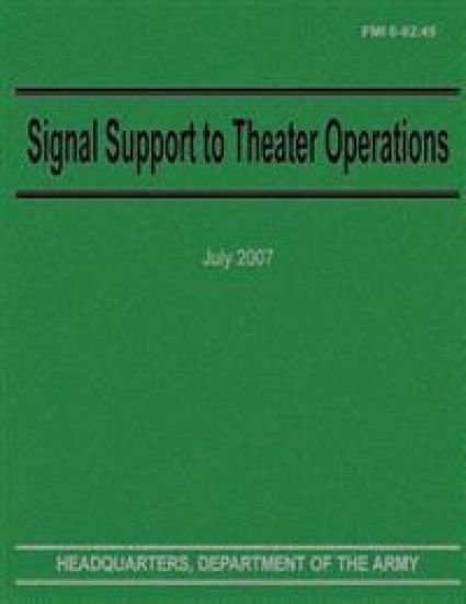 Signal Support to Theater Operations (FMI 6-02.45)