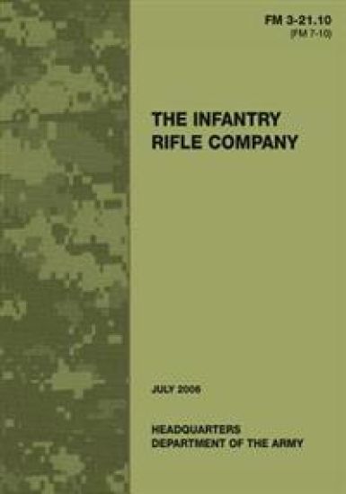 The Infantry Rifle Company (FM 3-21.10 / 7-10)