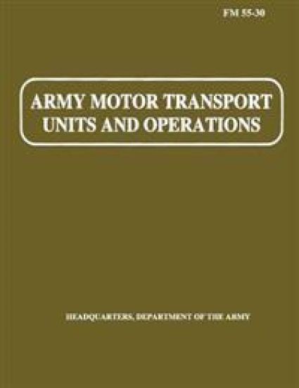 Army Motor Transport Units and Operations (FM 55-30)