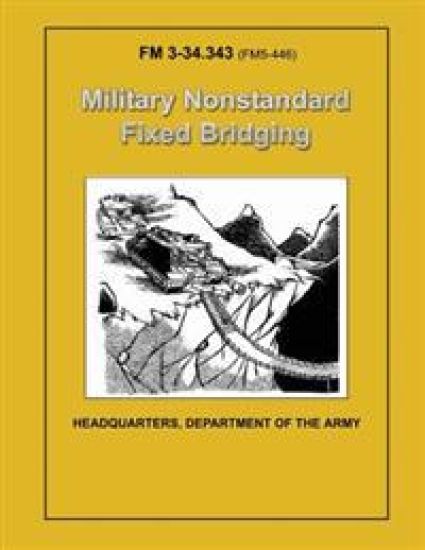 Military Nonstandard Fixed Bridging (FM 3-34.343 / 5-446)