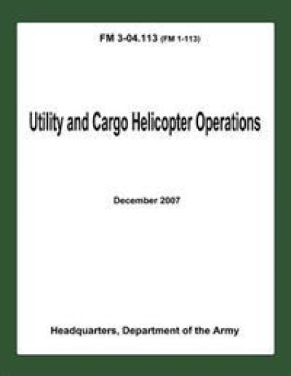 Utility and Cargo Helicopter Operations (FM 3-04.113)