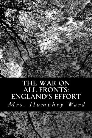 The War on All Fronts: England's Effort: Letters to an American Friend