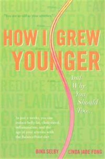 How I Grew Younger. . .And Why You Should Too: In just 2 weeks, you can reduce belly fat, cholesterol, inflammation, and the age of your arteries with