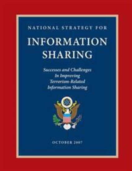 National Strategy for Information Sharing: Successes and Challenges in Improving Terrorism-Related Information Sharing