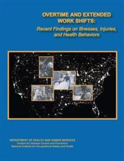 Overtime and Extended Work Shifts: Recent Findings on Illnesses, Injuries, and Health Behaviors
