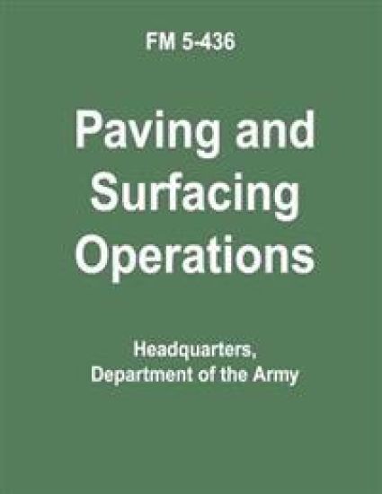 Paving and Surfacing Operations (FM 5-436)